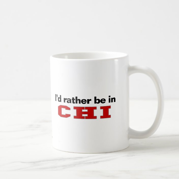 I'd Rather Be In Chi Coffee Mug