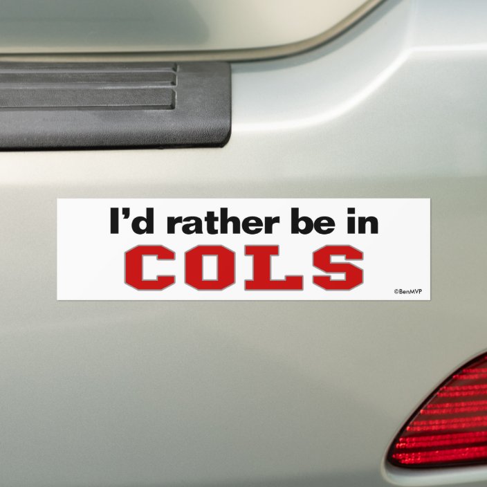 I'd Rather Be In COLS Bumper Sticker