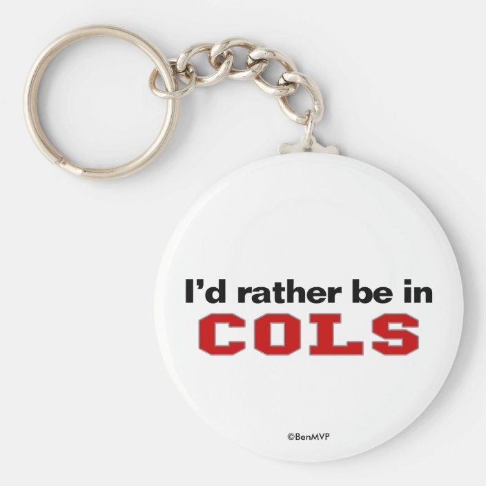 I'd Rather Be In COLS Keychain