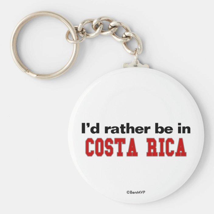 I'd Rather Be In Costa Rica Key Chain