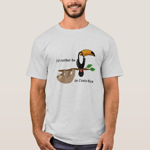 Iâd rather be in Costa Rica toucan and sloth T_Shirt