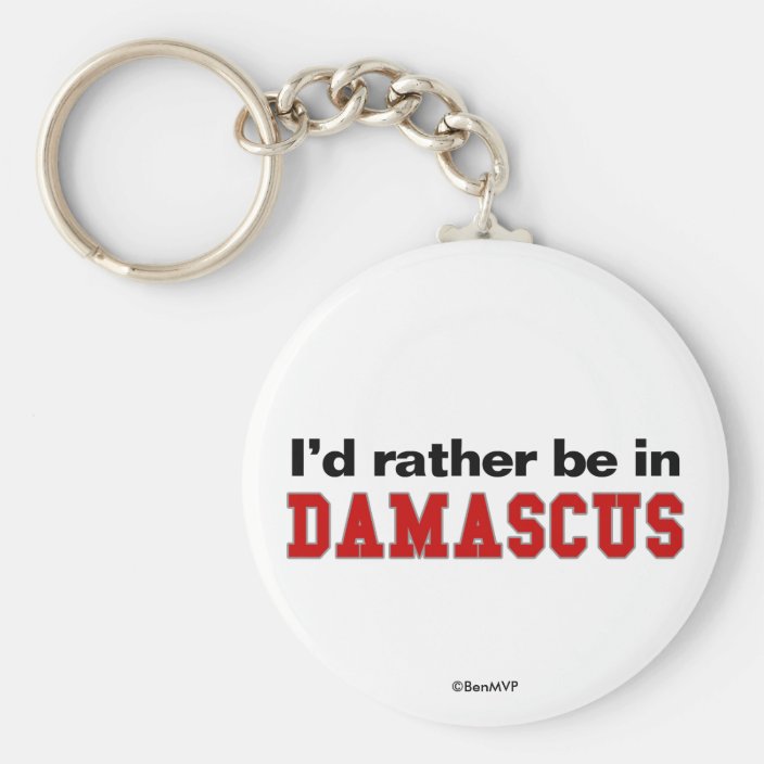 I'd Rather Be In Damascus Keychain