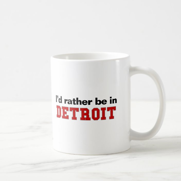 I'd Rather Be In Detroit Mug