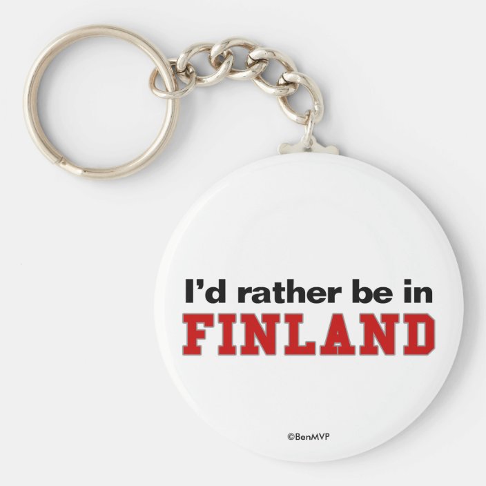 I'd Rather Be In Finland Keychain