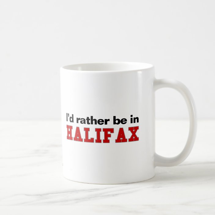 I'd Rather Be In Halifax Drinkware