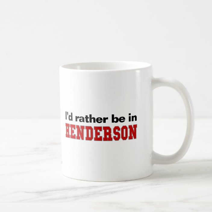 I'd Rather Be In Henderson Coffee Mug