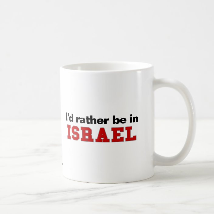 I'd Rather Be In Israel Drinkware