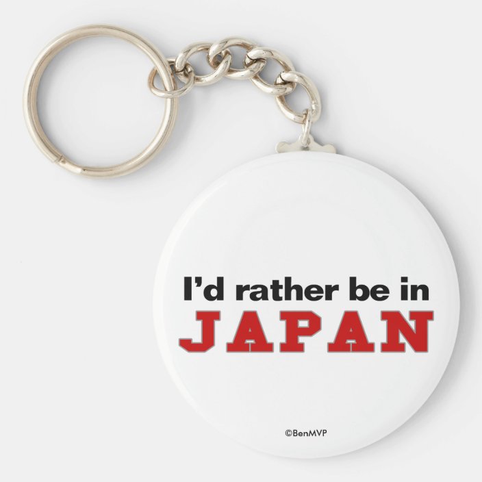 I'd Rather Be In Japan Key Chain