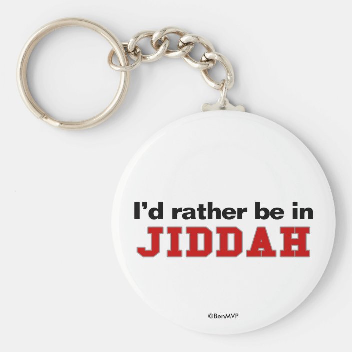 I'd Rather Be In Jiddah Key Chain