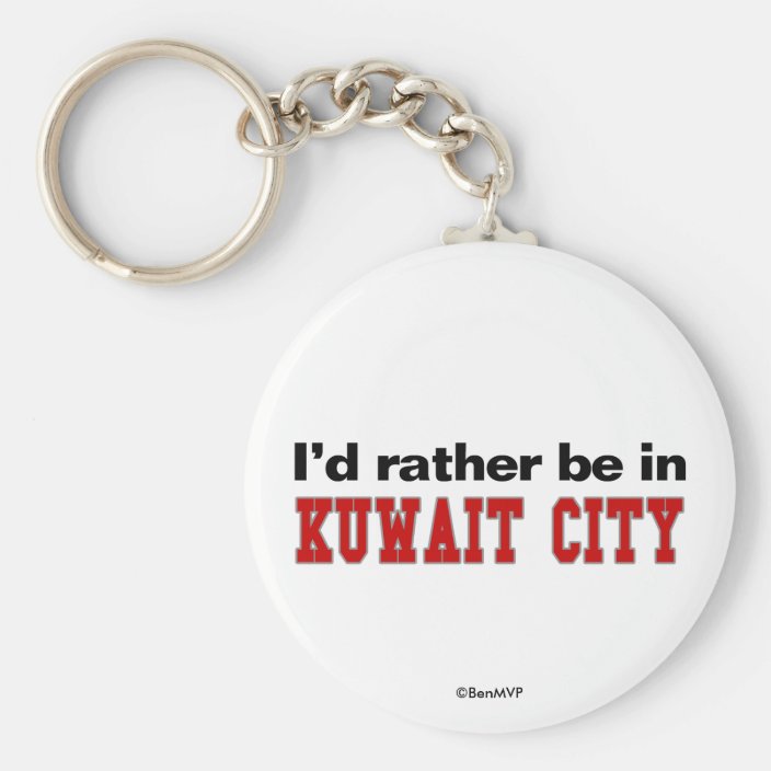 I'd Rather Be In Kuwait City Keychain