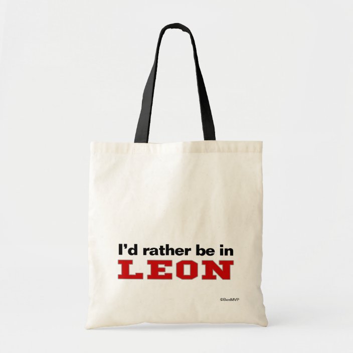 I'd Rather Be In Leon Tote Bag