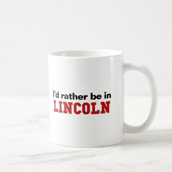 I'd Rather Be In Lincoln Drinkware