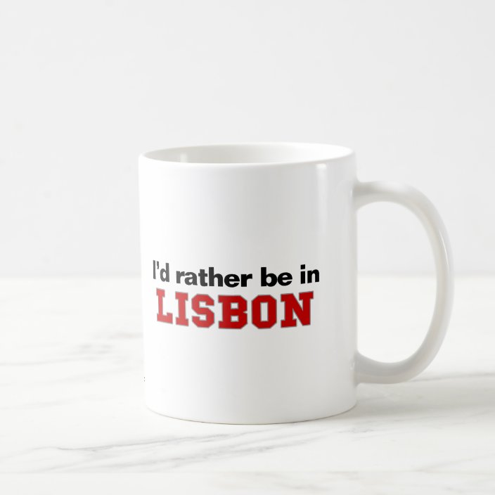 I'd Rather Be In Lisbon Coffee Mug