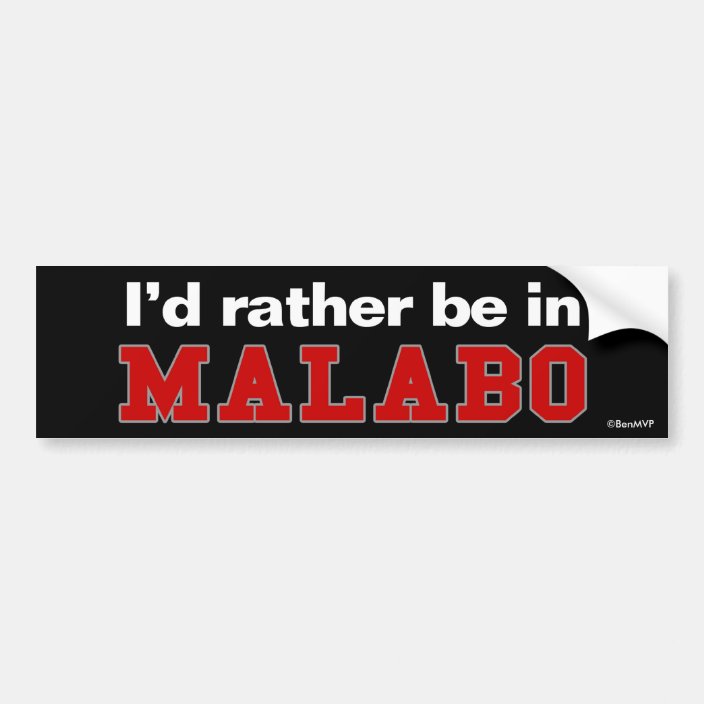 I'd Rather Be In Malabo Bumper Sticker