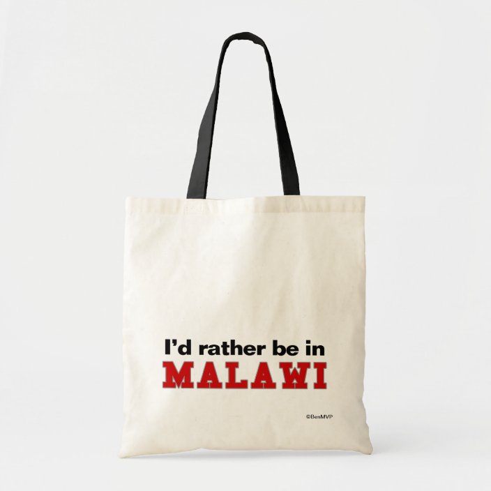 I'd Rather Be In Malawi Bag