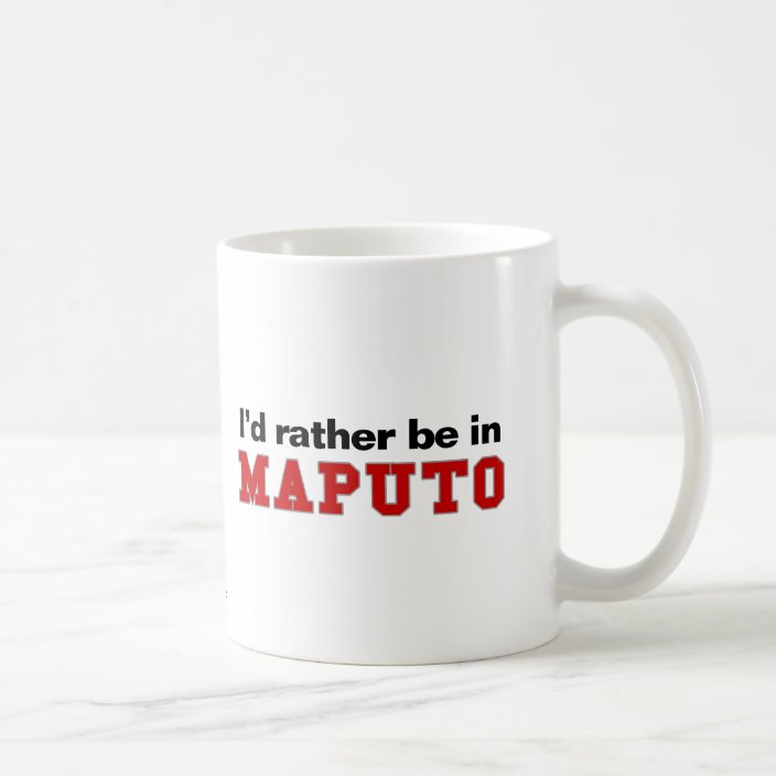 I'd Rather Be In Maputo Mug