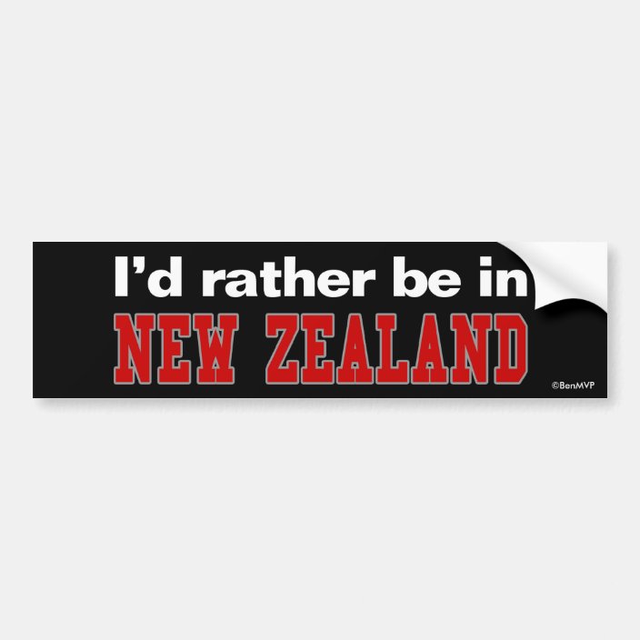 I'd Rather Be In New Zealand Bumper Sticker