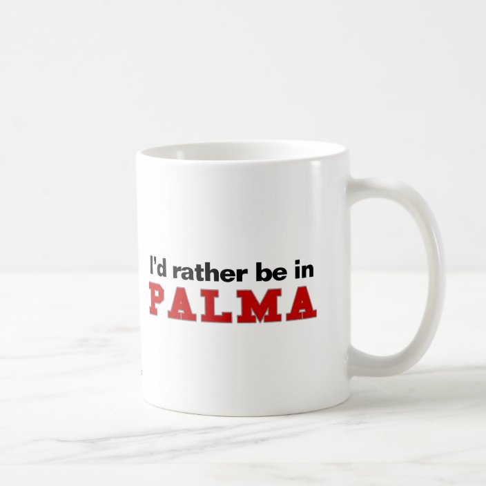 I'd Rather Be In Palma Mug