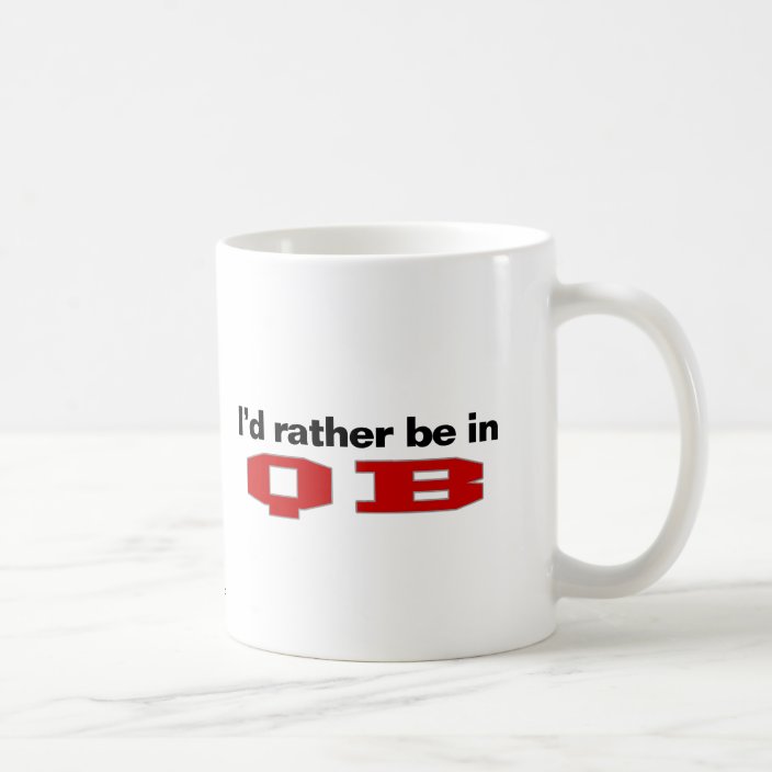 I'd Rather Be In QB Drinkware