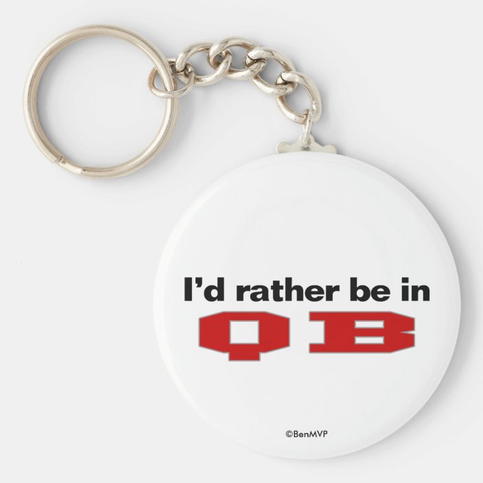 I'd Rather Be In QB Key Chain