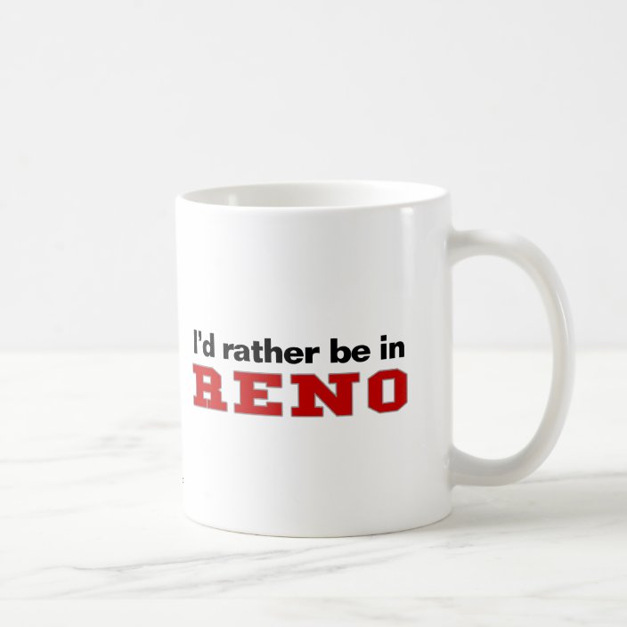 I'd Rather Be In Reno Mug