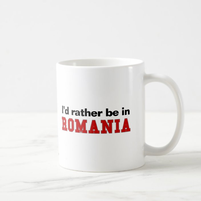 I'd Rather Be In Romania Mug