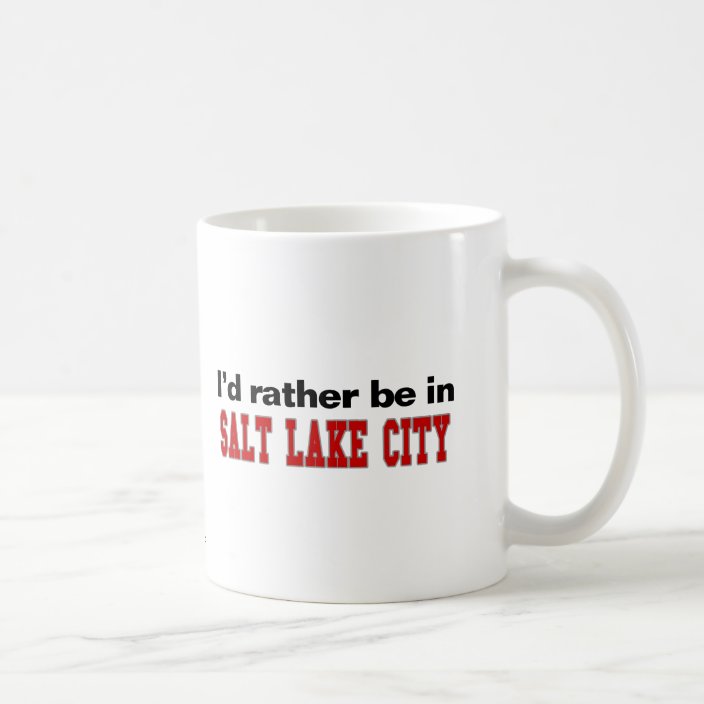 I'd Rather Be In Salt Lake City Mug