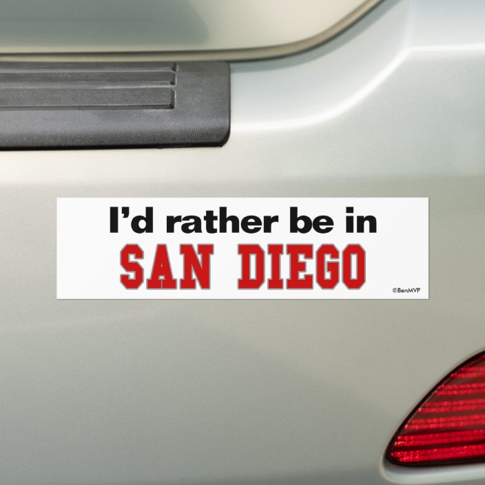 I'd Rather Be In San Diego Bumper Sticker