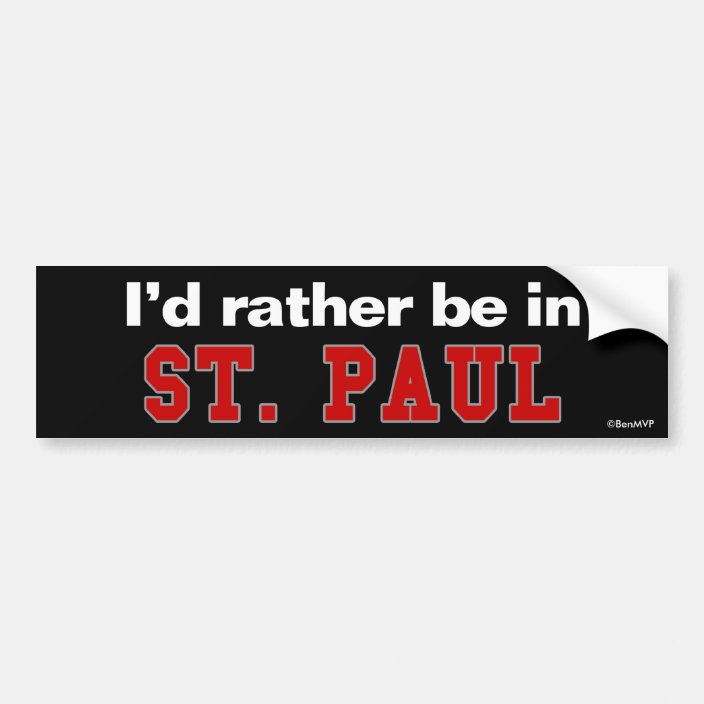 I'd Rather Be In St. Paul Bumper Sticker