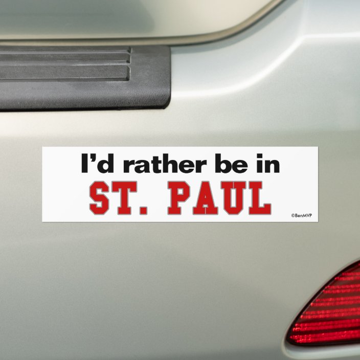 I'd Rather Be In St. Paul Bumper Sticker