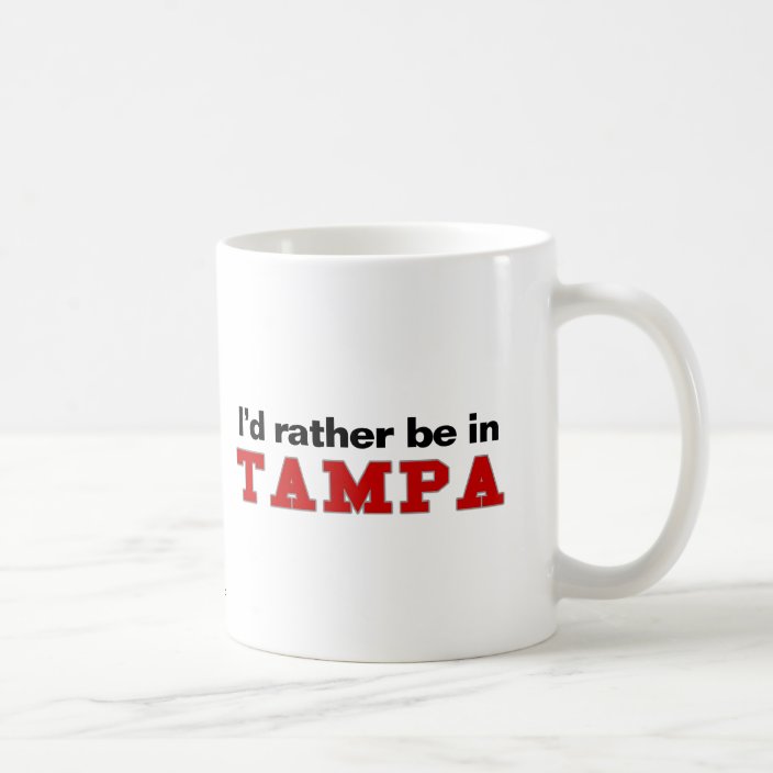 I'd Rather Be In Tampa Coffee Mug
