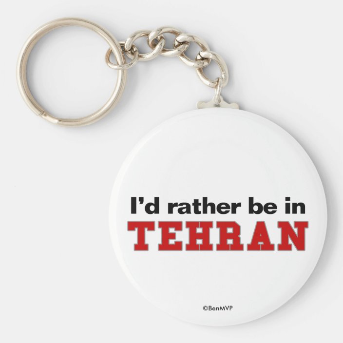 I'd Rather Be In Tehran Key Chain