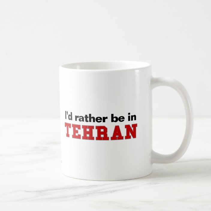 I'd Rather Be In Tehran Mug
