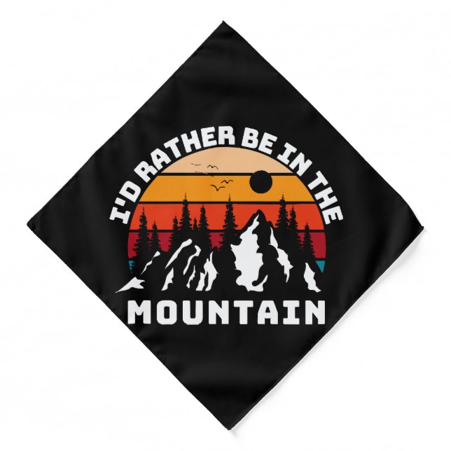 I d Rather Be In The Mountains Bandana (Front)