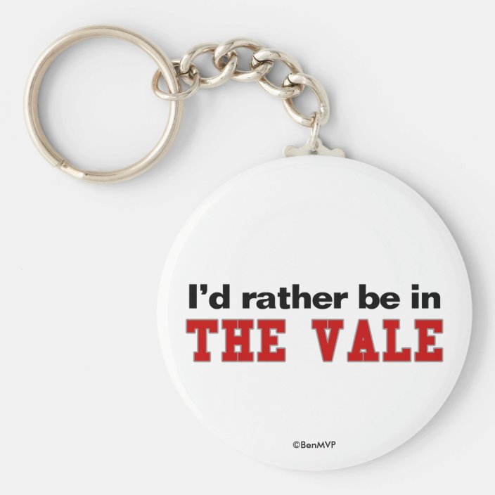 I'd Rather Be In The Vale Key Chain