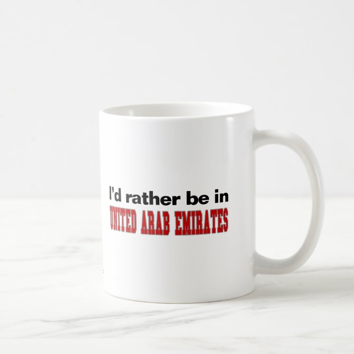 I'd Rather Be In United Arab Emirates Coffee Mug