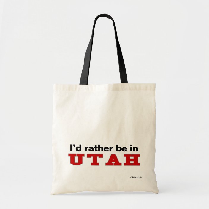 I'd Rather Be In Utah Tote Bag