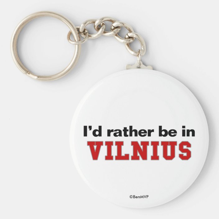 I'd Rather Be In Vilnius Key Chain