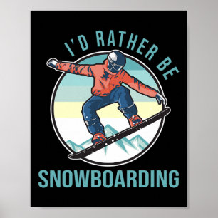 I’d Rather Be Snowboarding Retro Ski Goggles Winte Poster