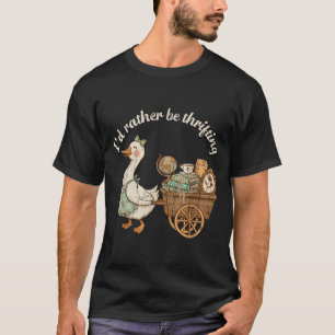 I’d Rather Be Thrifting Cute Vintage Goose Design T-Shirt