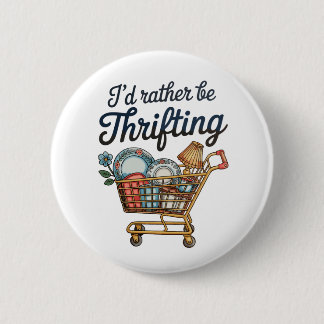 I’d Rather Be Thrifting Thrift Aesthetic Vintage Button