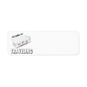 I’d rather be traveling label