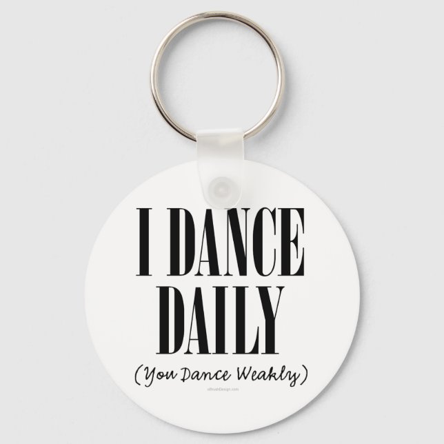 I Dance Daily Keychain (Front)