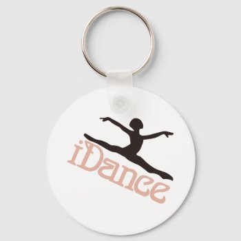I Dance Keychain by Grandslam_Designs at Zazzle