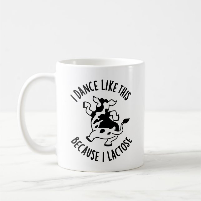 I Dance Like This Because I Lactose Groovy Cow Pun Coffee Mug (Left)