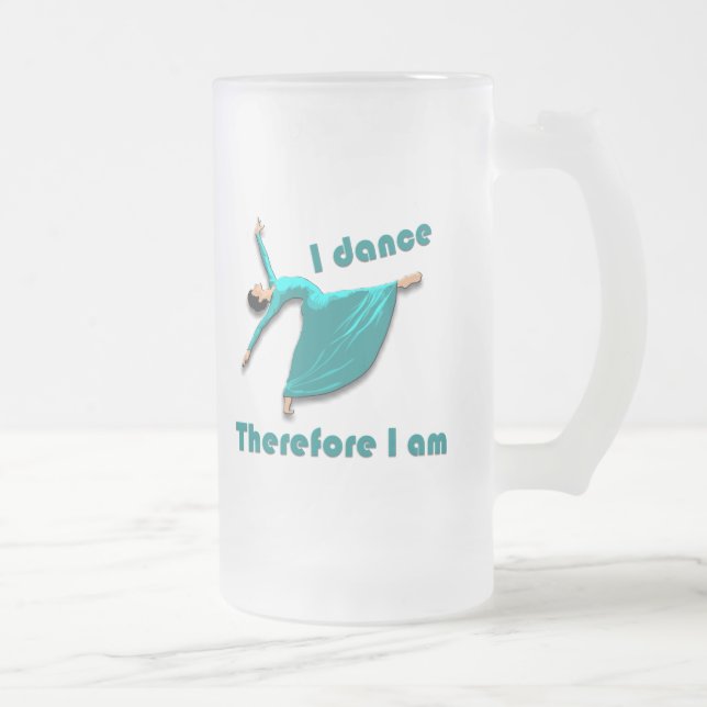 I Dance Therefore I Am Frosted Glass Beer Mug (Right)