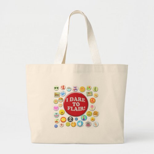 I Dare To Flair Fun Slogans for Life Humor Large Tote Bag