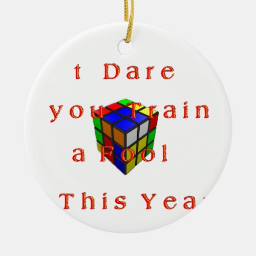 I dare you Train a fool t his year Hakuna Matata 2 Ceramic Ornament