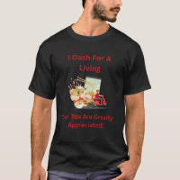 I Dash for a Living, Tips are appreciated
