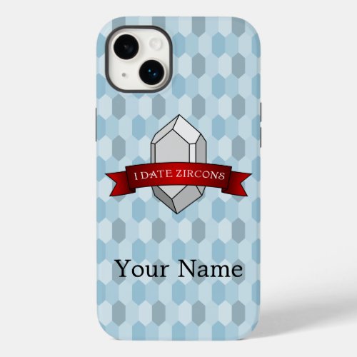 I Date Zircons Banner Case_Mate iPhone 14 Plus Case